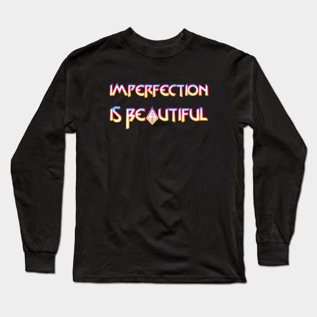 Imperfection Is Beautiful Long Sleeve T-Shirt by sushigirlali